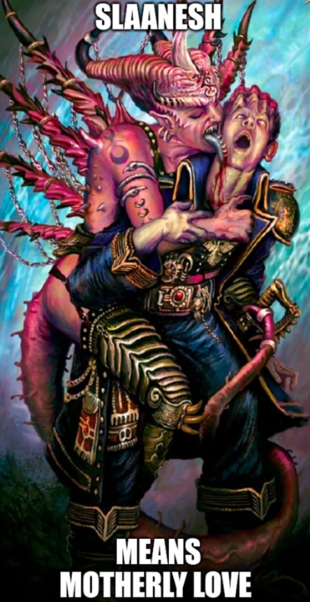 Slaanesh Mean Motherly Love, Warhammer Meme
